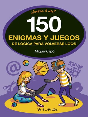 cover image of 150 enigmas y juegos de lógica para volverse loco